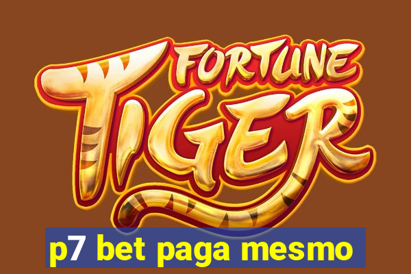 p7 bet paga mesmo
